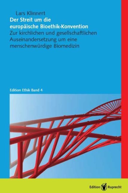 Der Streit um die europäische Bioethik-Konvention - Lars Klinnert