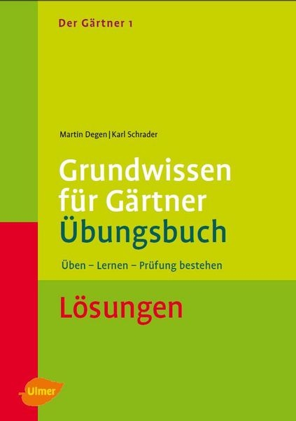 Der Gärtner 1. Grundwissen für Gärtner. Übungsbuch. Lösungen - Martin Degen