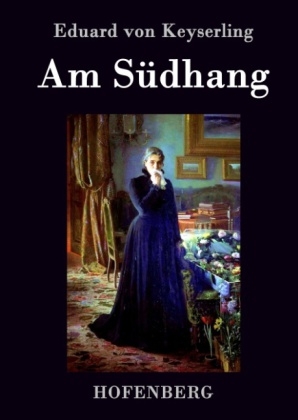 Am SÃ¼dhang -  Eduard Von Keyserling