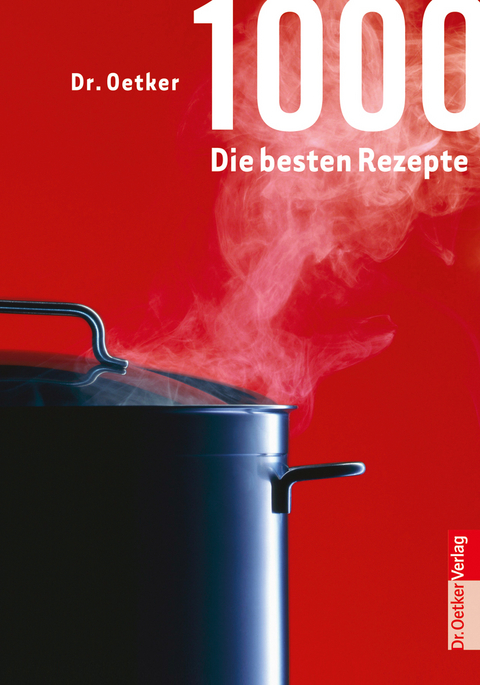 1000 die besten Rezepte -  Dr. Oetker