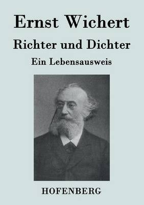 Richter und Dichter - Ernst Wichert