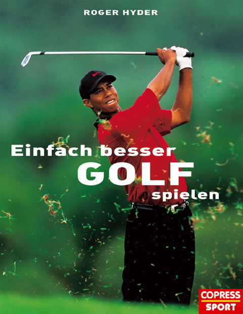 Einfach besser Golf spielen - Roger Hyder