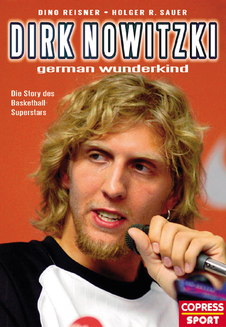 Dirk Nowitzki - German Wunderkind - Dino Reisner