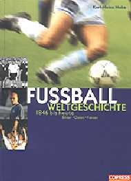 Fussball-Weltgeschichte - Karl H Huba