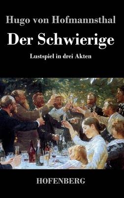 Der Schwierige - Hugo von Hofmannsthal