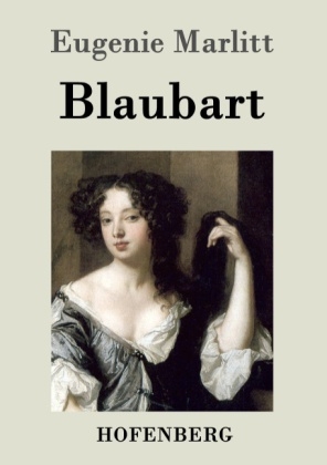 Blaubart -  Eugenie Marlitt