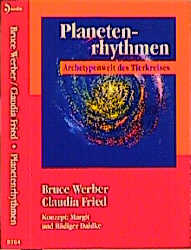 Planeten-Rhythmen der Archetypenwelt des Tierkreises - Bruce Werber