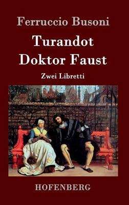 Turandot / Doktor Faust -  Ferruccio Busoni