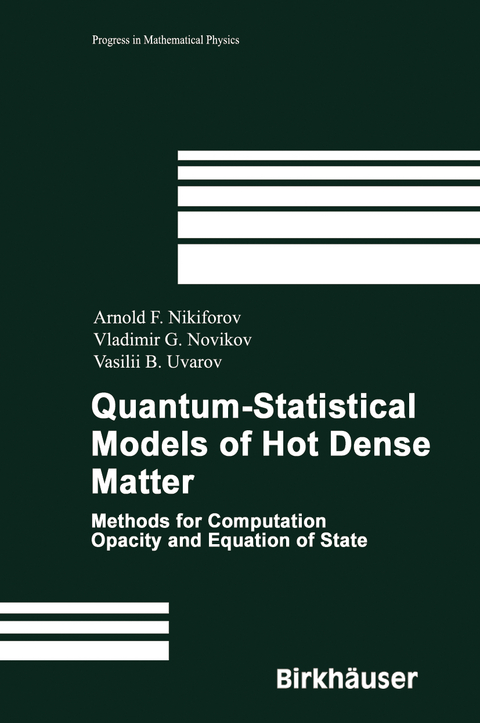 Quantum-Statistical Models of Hot Dense Matter - Arnold F. Nikiforov, Vladimir G. Novikov, Vasili B. Uvarov