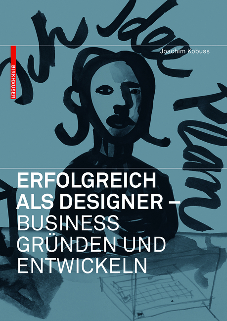 Erfolgreich als Designer – Business gründen und entwickeln - Joachim Kobuss