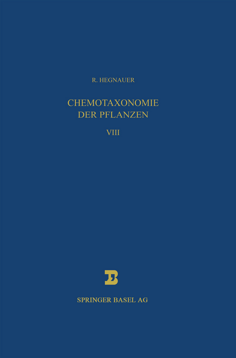 Chemotaxonomie der Pflanzen - R. Hegnauer