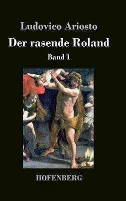 Der rasende Roland - Ludovico Ariosto