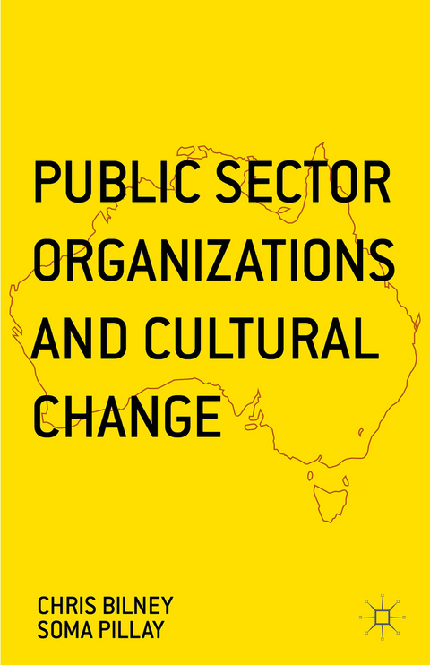 Public Sector Organizations and Cultural Change - Soma Pillay, Chris Bilney