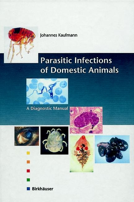 Parasitic Infections of Domestic Animals - Johannes Kaufmann