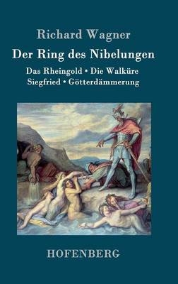 Der Ring des Nibelungen -  Richard Wagner