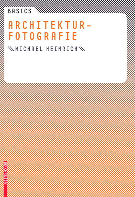 Basics Architekturfotografie - Michael Heinrich