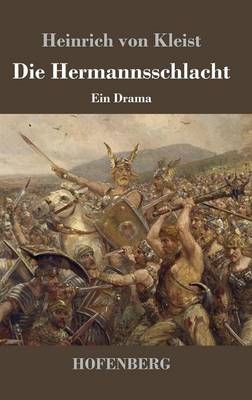 Die Hermannsschlacht - Heinrich von Kleist