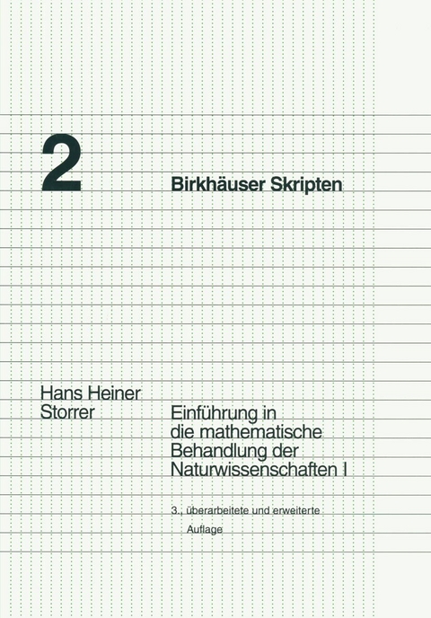 Einführung in die mathematische Behandlung der Naturwissenschaften I - Hans Heiner Storrer