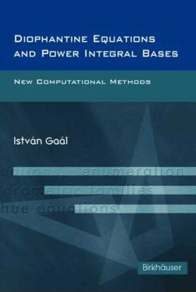 Diophantine Equations and Power Integral Bases - Istvan Gaal