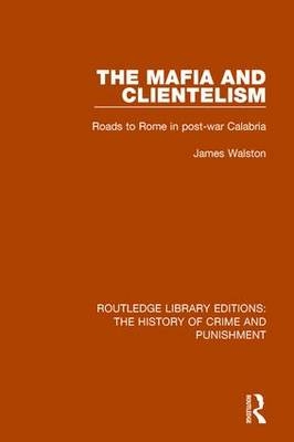 The Mafia and Clientelism - James Walston