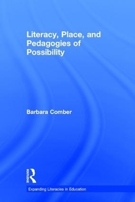 Literacy, Place, and Pedagogies of Possibility - Barbara Comber