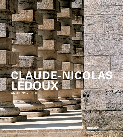 Claude-Nicolas Ledoux - Anthony Vidler