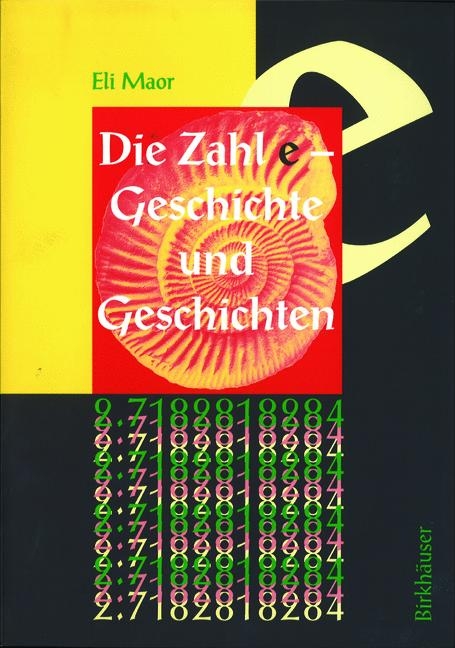 Die Zahl e - Geschichte Und Geschichten - E Maor