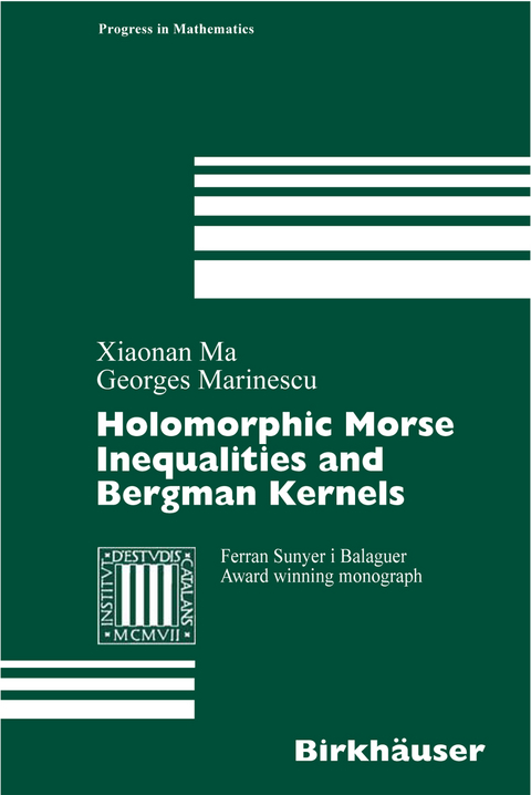 Holomorphic Morse Inequalities and Bergman Kernels - Xiaonan Ma, George Marinescu