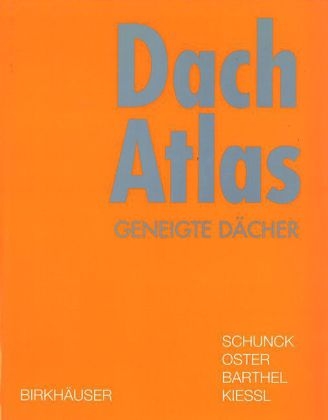 Dach Atlas - Eberhard Schunck, Hans Jochen Oster, Rainer Barthel, Kurt Kiessl