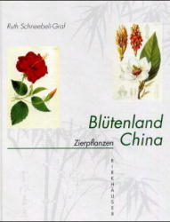 Blütenland China - Botanische Berichte und Bilder - 