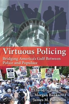 Virtuous Policing - David G. Bolgiano, L. Morgan Banks III, James M. Patterson