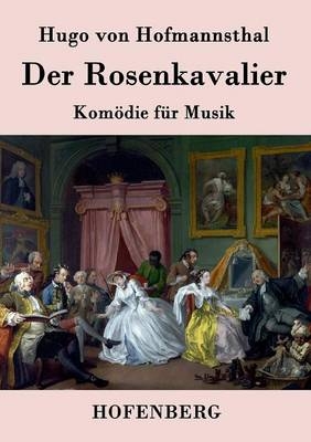 Der Rosenkavalier -  Hugo Von Hofmannsthal