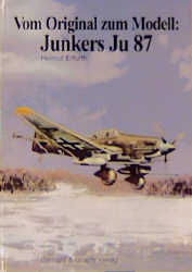 Vom Original zum Modell: Junkers Ju 87 - Helmut Erfurth