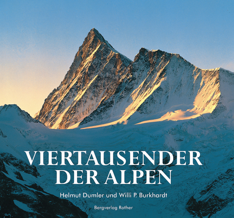 Viertausender der Alpen - Helmut Dumler, Willi P Burkhardt