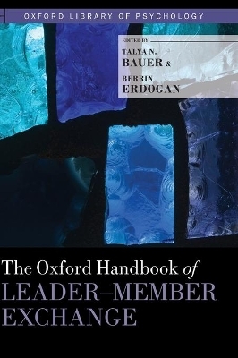 The Oxford Handbook of Leader-Member Exchange - 