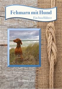 Fehmarn mit Hund - Bettina Latt