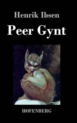 Peer Gynt -  Henrik Ibsen