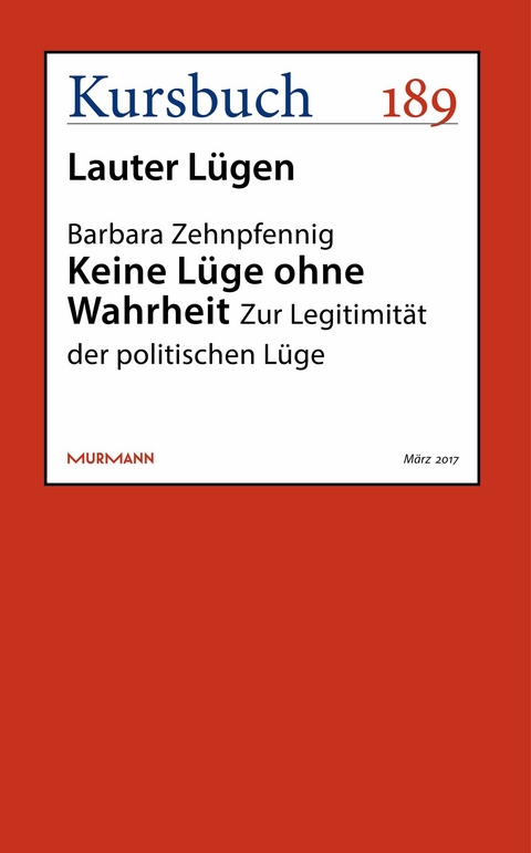 Keine Lüge ohne Wahrheit -  Barbara Zehnpfennig