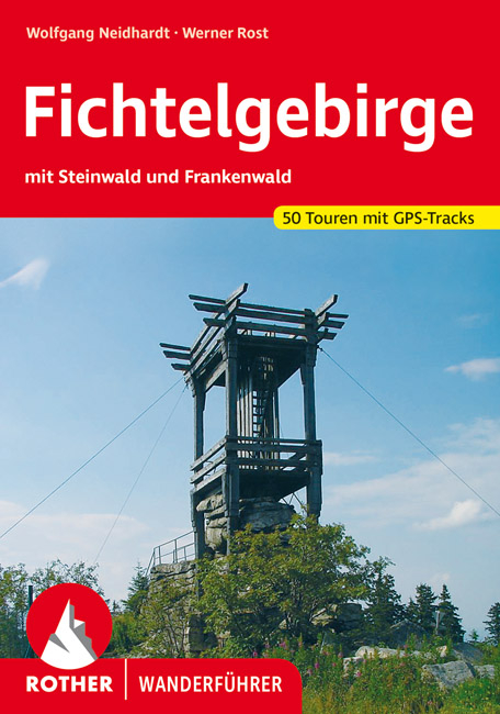 Fichtelgebirge - Wolfgang Neidhardt, Werner Rost