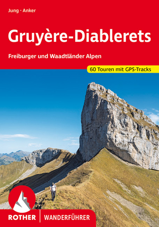Gruyère – Diablerets - Daniel Anker; Bernd Jung