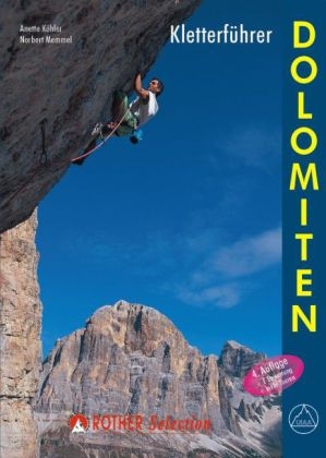 Kletterführer Dolomiten - Anette Köhler; Norbert Memmel