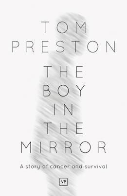 Boy in the Mirror - Tom Preston