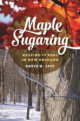 Maple Sugaring - David K. Leff