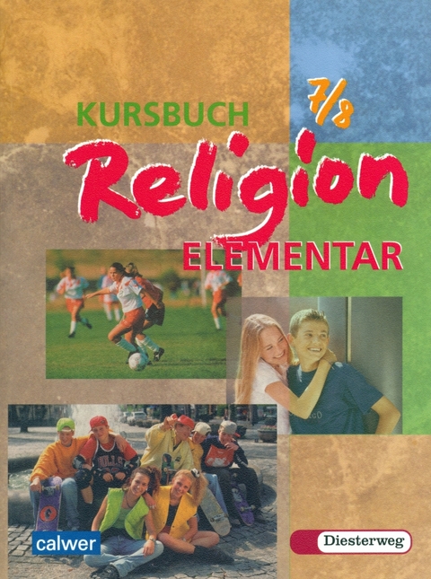 Kursbuch Religion Elementar 7/8 - Ausgabe 2003 - 