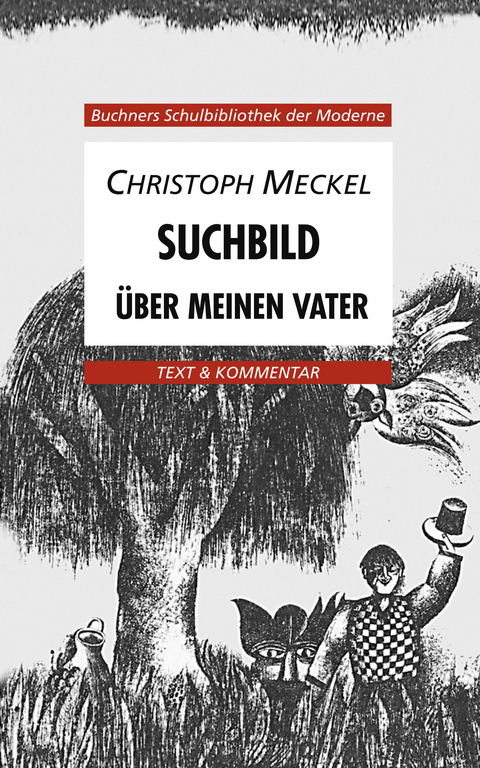 Buchners Schulbibliothek der Moderne / Meckel, Suchbild. Über meinen Vater - Ursula Segebrecht