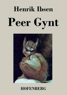 Peer Gynt - Henrik Ibsen