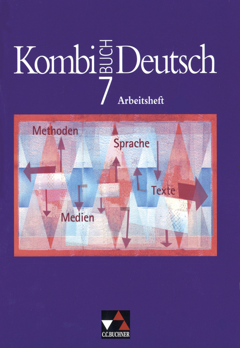 Kombi-Buch Deutsch - Lese- und Sprachbuch für Gymnasien / Kombi-Buch Deutsch AH 7 - Ute Egloffstein, Markus Knebel, Oliver Kriegsmann, Karla Müller