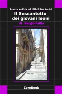 Il Sessantotto dei giovani leoni - Sergio Failla