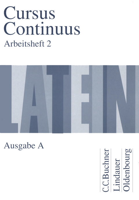 Cursus Continuus A / Cursus Continuus A AH 2 - Dieter Belde, Andreas Fritsch, Hartmut Grosser, Rudolf Hotz, Wolfgang Matheus, Andreas Müller, Peter Petersen, Hans Dietrich Unger, Andrea Wilhelm, Karl Bayer