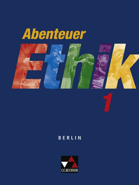 Abenteuer Ethik - Berlin / Abenteuer Ethik Berlin 1 - Winfried Böhm, Monika Sänger, Gerhard Gräber, Sylvia Kröger, Peter Schäfermeier, Wolfgang Straßer